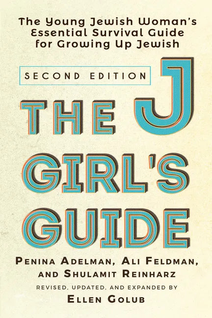 The Jgirl's Guide: The Young Jewish Woman's Essential Survival Guide for Growing Up Jewish - Hardcover