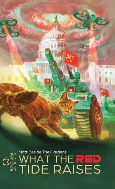 What the Red Tide Raises: Alchemy Furnace - Hardcover