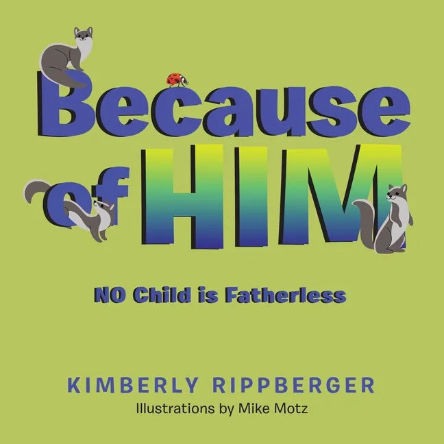 Because of Him: No Child Is Fatherless - Paperback