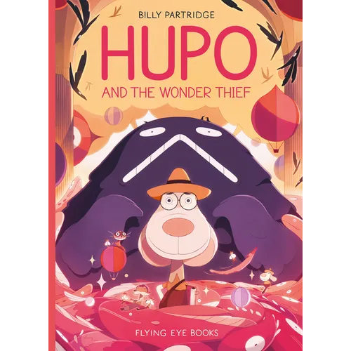 Hupo and the Wonder Thief - Hardcover