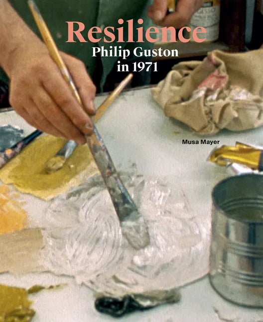 Resilience: Philip Guston in 1971 - Paperback