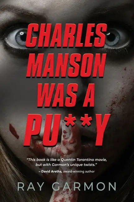 Charles Manson Was A Pu**y - Paperback
