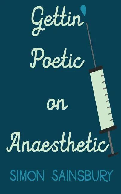 Gettin' Poetic on Anaesthetic - Paperback