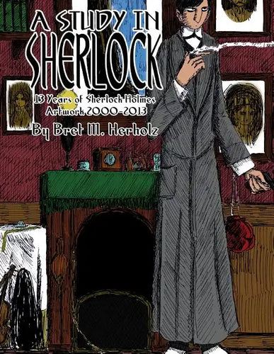 A Study in Sherlock: 13 Years of Sherlock Holmes Artwork 2000-2013 - Paperback