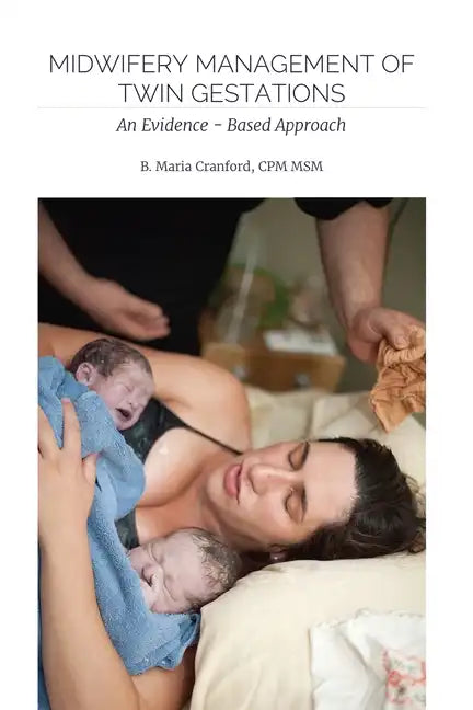Midwifery Management of Twin Gestations: An Evidence-Based Approach - Paperback