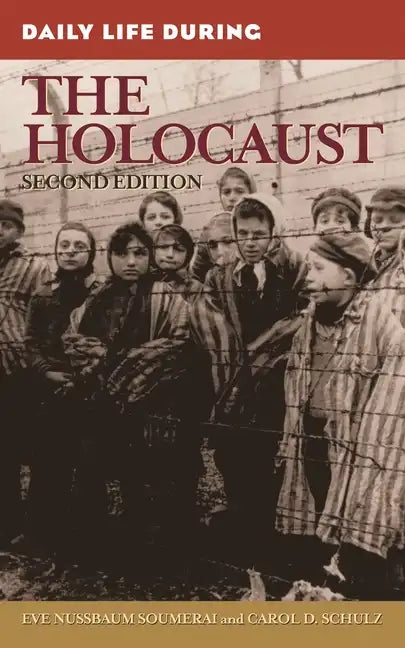 Daily Life During the Holocaust - Hardcover