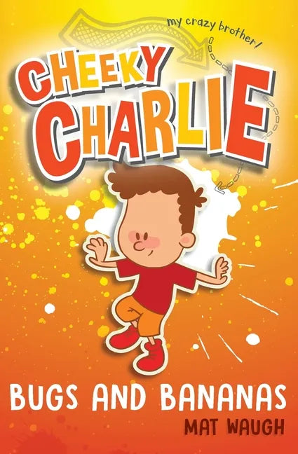 Cheeky Charlie: Bugs and Bananas - Paperback