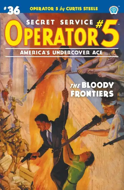 Operator 5 #36: The Bloody Frontiers - Paperback