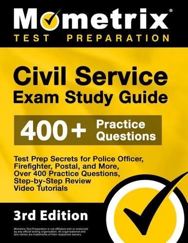 Civil Service Exam Study Guide - Test Prep Secrets for Police Officer, Firefighter, Postal, and More, Over 400 Practice Questions, Step-by-Step Review - Paperback