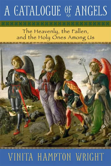Catalogue of Angels: The Heavenly, the Fallen, and the Holy Ones Among Us - Paperback