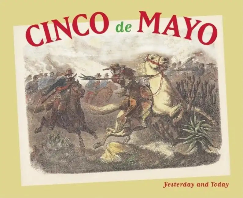Cinco de Mayo: Yesterday and Today - Paperback