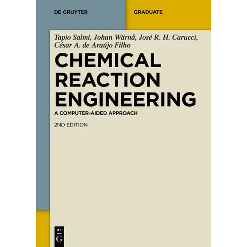 Chemical Reaction Engineering: A Computer-Aided Approach - Paperback