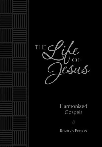 The Life of Jesus: Harmonized Gospels: Reader's Edition - Imitation Leather