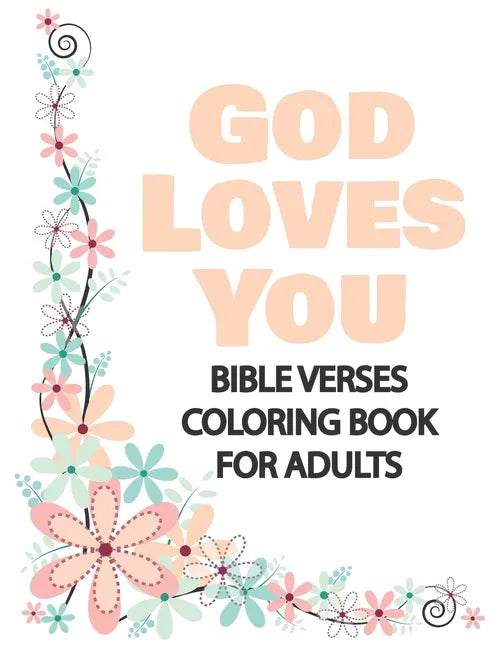 God Loves You: Bible Verses Coloring Book for Adults, Great Gift for Loved Ones - Paperback