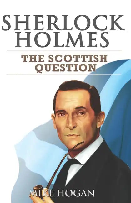 Sherlock Holmes and The Scottish Question - Paperback