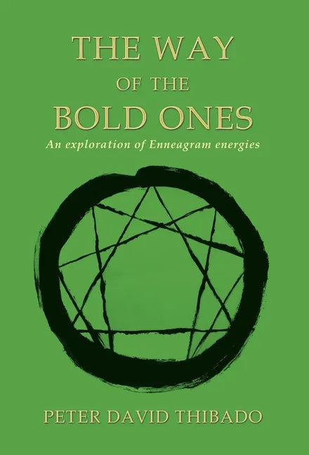 The Way of the Bold Ones: An Exploration of Enneagram Energies - Hardcover