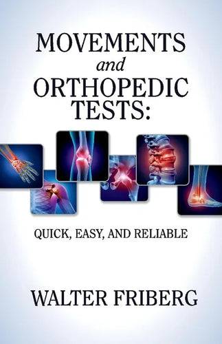 Movements and Orthopedic Tests: Quick, Easy, and Reliable: Volume 1 - Paperback
