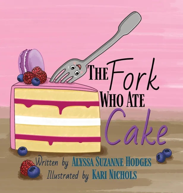 The Fork Who Ate Cake - Hardcover