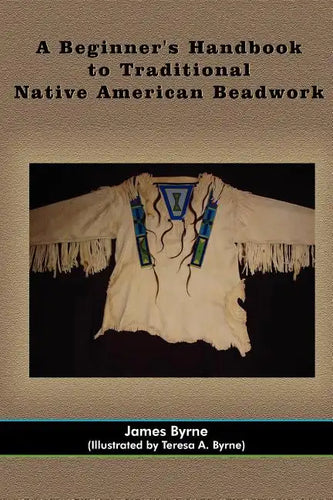 A Beginner's Handbook to Traditional Native American Beadwork - Paperback