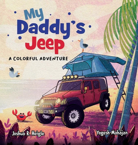 My Daddy's Jeep: A Colorful Adventure - Hardcover
