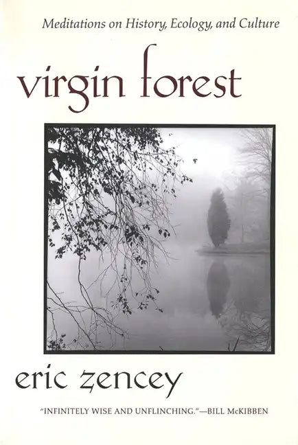 Virgin Forest: Meditations on History, Ecology, and Culture - Paperback