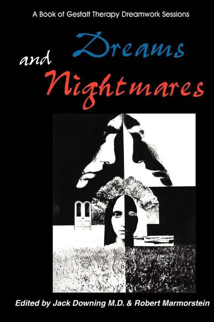 Dreams and Nightmares: A Book of Gestalt Therapy Sessions - Paperback
