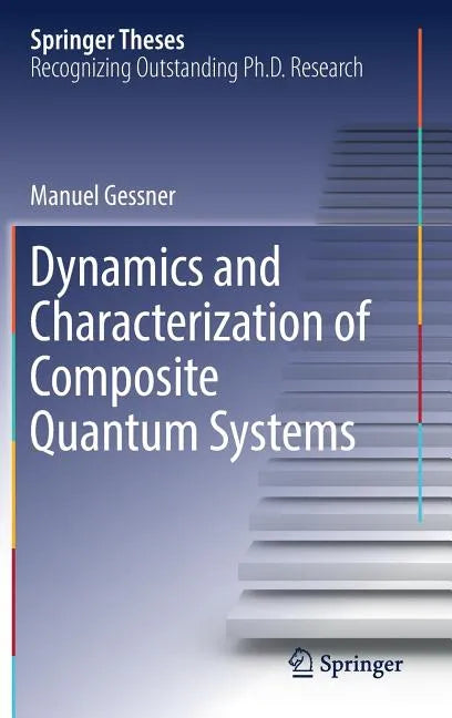 Dynamics and Characterization of Composite Quantum Systems - Hardcover