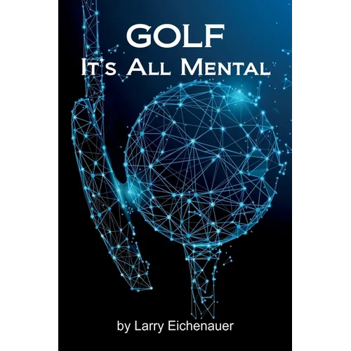 Golf It's All Mental - Paperback
