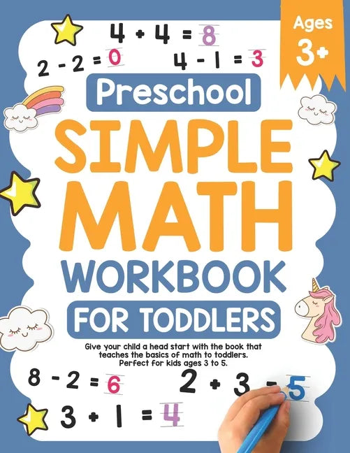Preschool Simple Math Workbook for Toddlers: Give your child a head start with the book that teaches the basics of math to toddlers. Perfect for kids - Paperback