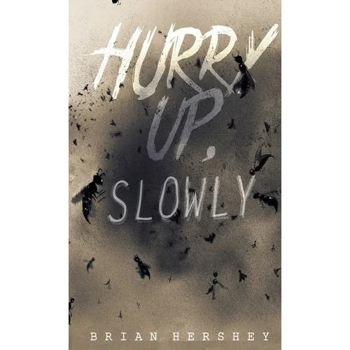 Hurry Up, Slowly - Paperback