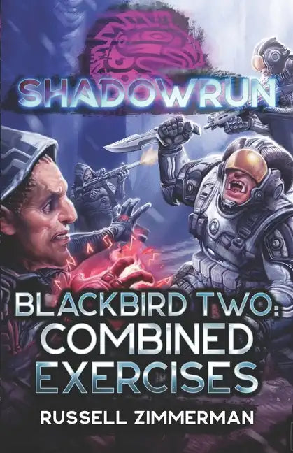 Shadowrun: Blackbird Two: Combined Exercises - Paperback
