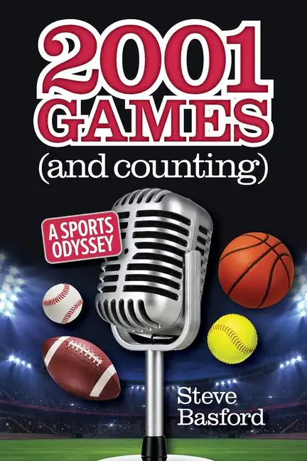 2001 Games (And Counting): A Sports Odyssey - Paperback