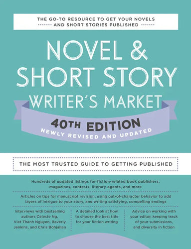 Novel & Short Story Writer's Market 40th Edition: The Most Trusted Guide to Getting Published - Paperback