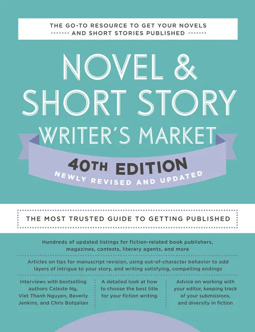 Novel & Short Story Writer's Market 40th Edition: The Most Trusted Guide to Getting Published - Paperback