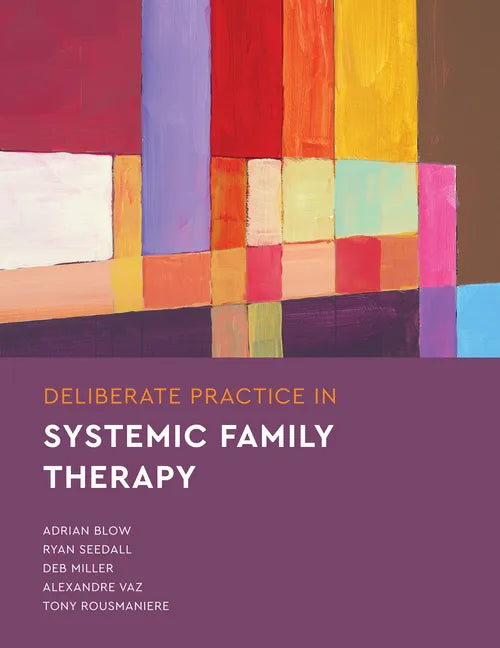 Deliberate Practice in Systemic Family Therapy - Paperback