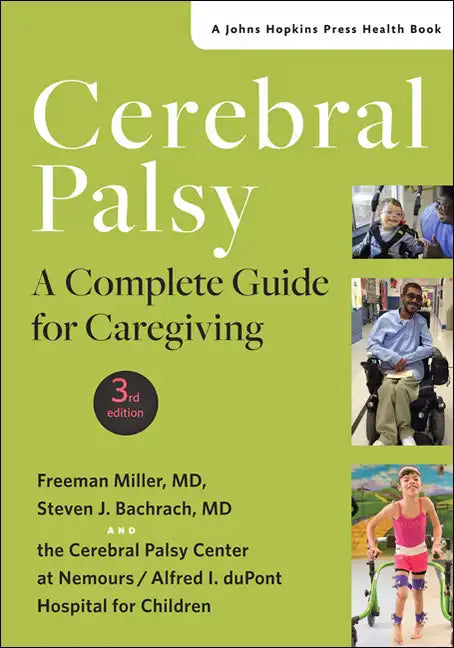 Cerebral Palsy: A Complete Guide for Caregiving - Paperback