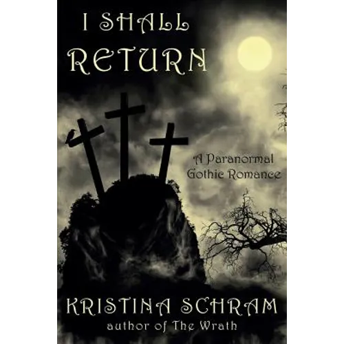 I Shall Return: A Paranormal Gothic Romance: A Paranormal Gothic Romance - Paperback
