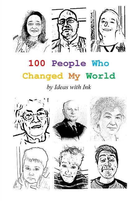 100 People Who Changed My World - Paperback