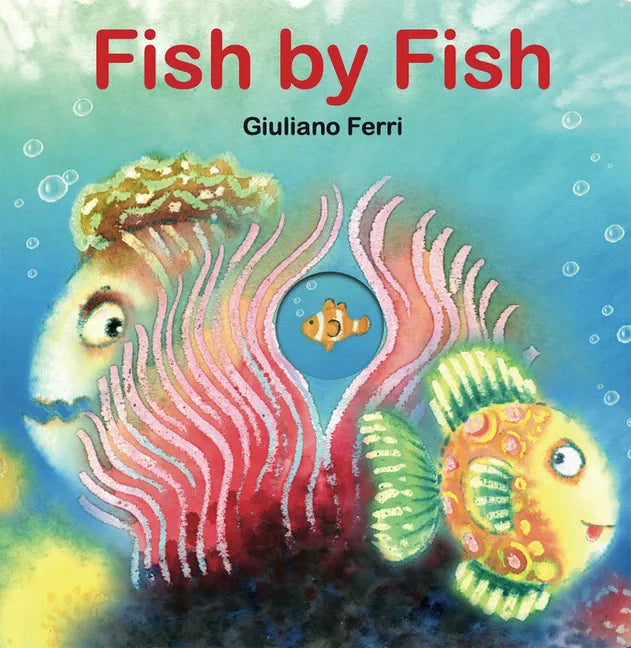 Fish by Fish: (An Anti-Bullying Tale) - Board Book