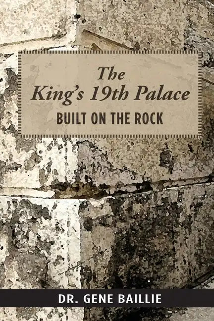 The King's 19th Palace: Built on the Rock - Paperback