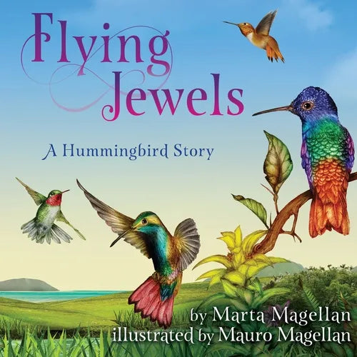 Flying Jewels: A Hummingbird Story - Paperback