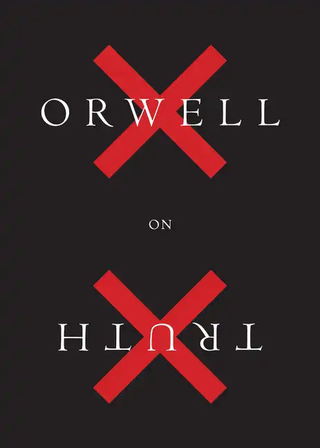 Orwell on Truth - Hardcover