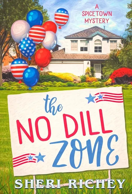 The No Dill Zone: A Spicetown Mystery - Hardcover