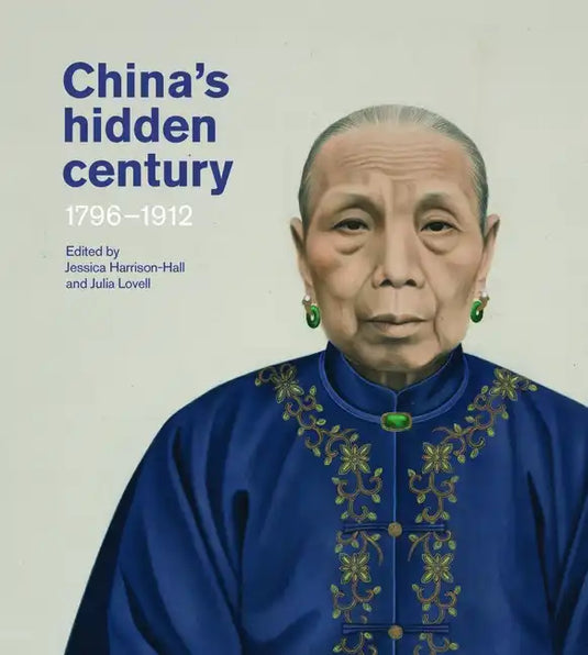 China's Hidden Century: 1796-1912 - Hardcover
