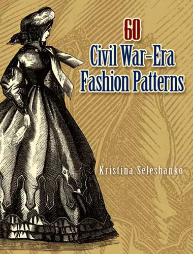60 Civil War-Era Fashion Patterns - Paperback