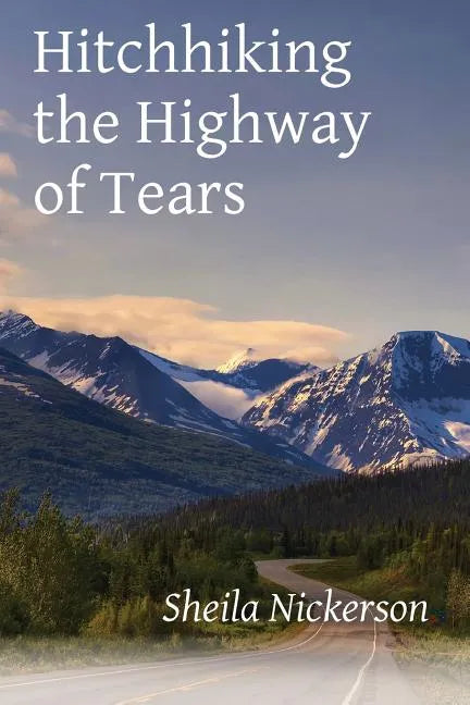 Hitchhiking the Highway of Tears - Paperback