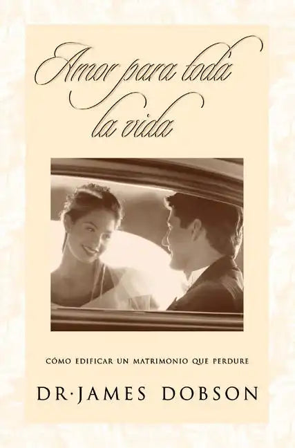 Amor para toda la vida = Love for a Lifetime - Paperback
