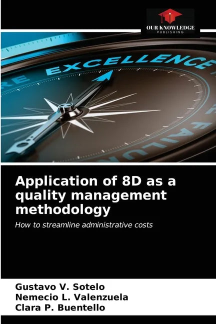 Application of 8D as a quality management methodology - Paperback