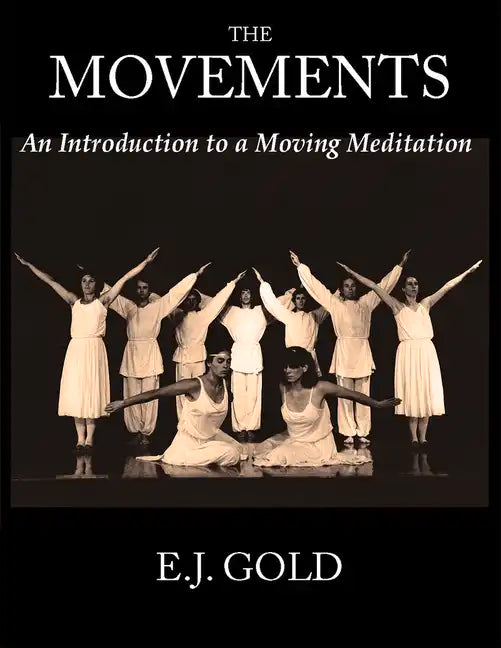The Movements: An Introduction to a Moving Meditation - Paperback