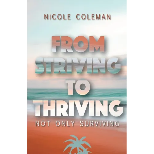 From Striving to Thriving - Paperback